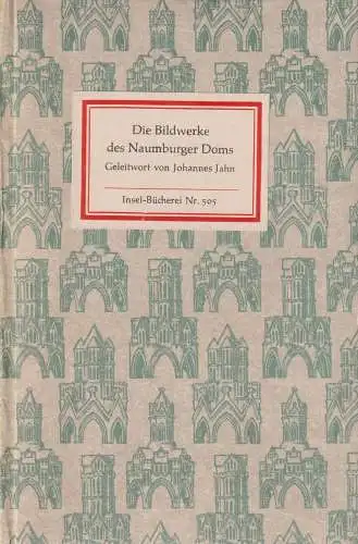 Insel-Bücherei 505, Die Bildwerke des Naumburger Doms. Jahn, Johannes, 1964