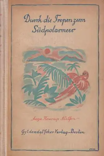 Buch: Durch die Tropen zum Südpolarmeer, Nielsen, Aage Krarup, gebraucht, gut