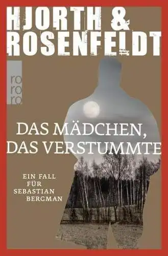 Buch: Das Mädchen, das verstummte, Hjorth/Rosenfeldt, 2015, Rowohlt Taschenbuch