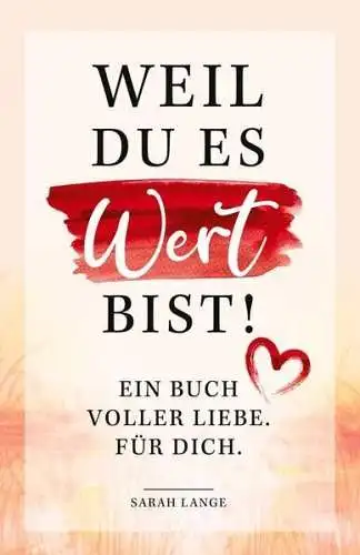 Buch: Weil du es wert bist!, Lange, Sarah, 2021, pisionary Verlag, sehr gut