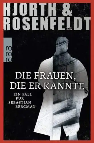 Buch: Die Frauen, die er kannte, Hjorth/Rosenfeldt, 2013, Rowohlt, Kriminalroman