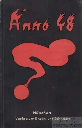 Buch: Anno 48. 1919, Verlag Braun und Schneider, gebraucht, mittelmäßig