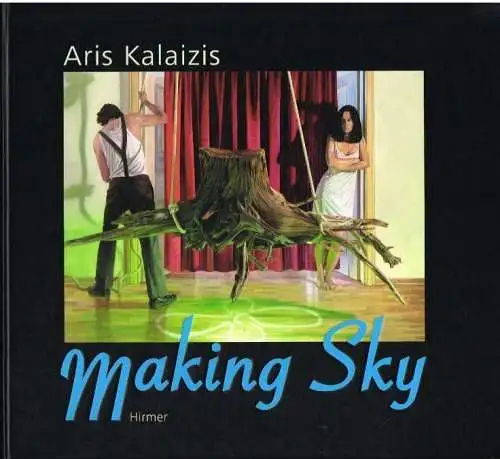 Buch: Making Sky, Kalaizis, Aris. 2009, Hirmer Verlag, gebraucht, gut