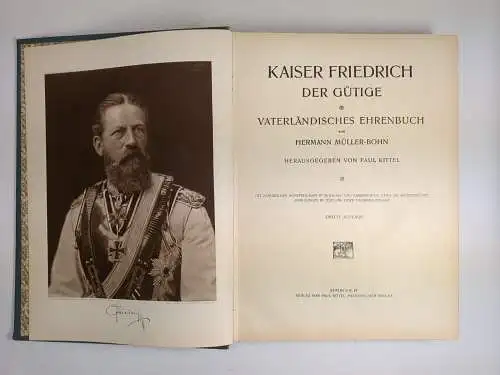 Buch: Kaiser Friedrich der Gütige, Hermann Müller-Bohn Paul Kittel Verlag