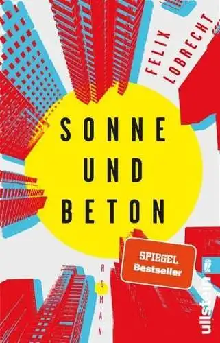 Buch: Sonne und Beton, Lobrecht, Felix, 2020, Ullstein, Roman, sehr gut