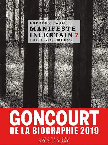 Buch: Manifeste incertain 7, Pajak, Frederic, 2019, Les Editions Noir sur Blanc