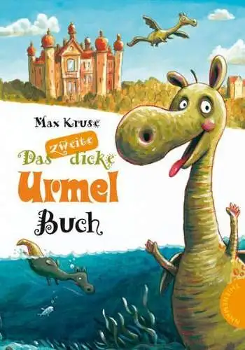 Buch: Das zweite dicke Urmel-Buch, Kruse, Max, 2012, Thienemann