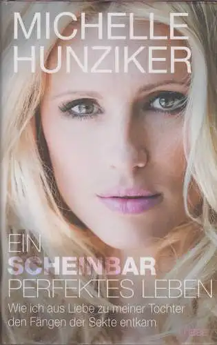 Buch: Michelle Hunziker. Ein scheinbar perfektes Leben. 2018, Bastei Lübbe