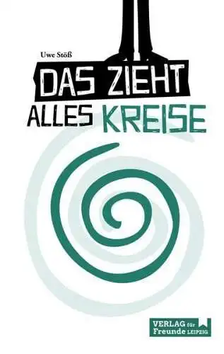 Buch: Das zieht alles Kreise, Stöß, Uwe, 2016, Verlag für Freunde, signiert