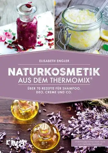 Buch: Naturkosmetik aus dem Thermomix, Engler, Elisabeth, 2020, riva Verlag