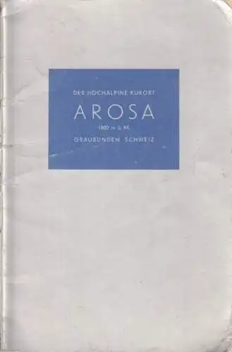 Buch: Der Hochapline Kurort Arosa, Kur- und Verkehrsverein, gebraucht, gut