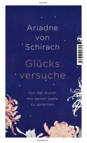 Buch: Glücksversuche, Schirach, Ariadne von, 2022, Tropen, gebraucht, sehr gut