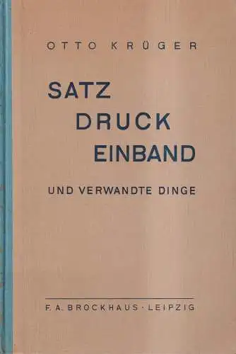 Buch: Satz, Druck, Einband und verwandte Dinge, Otto Krüger, 1946, Brockhaus