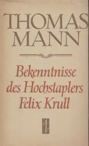 Buch: Bekenntnisse des Hochstaplers Felix Krull, Mann, Thomas. 1956