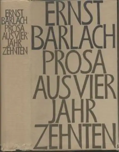 Buch: Prosa aus vier Jahrzehnten, Barlach, Ernst. 1966, Union Verlag