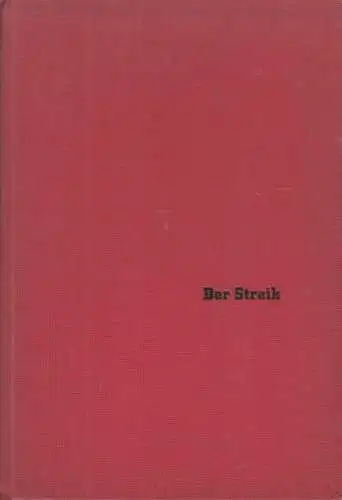 Buch: Der Streik, Daumann, Rudolf. 1932, Büchergilde Gutenberg, gebraucht, gut