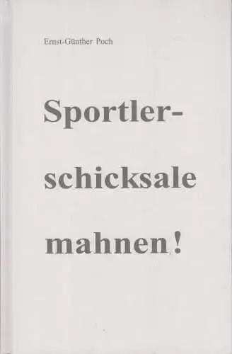 Buch: Sportlerschicksale mahnen! Poch, Ernst-Gu?nther, gebraucht, gut