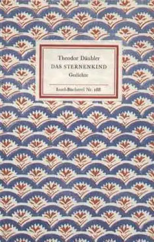 Insel-Bücherei 188, Das Sternenkind, Däubler, Theodor. 1986, Insel-Verlag