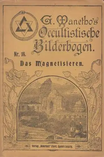 Heft: G. Manetho's Okkultistische Bilderbogen No. 16 - Das Magnetisieren, Spohr