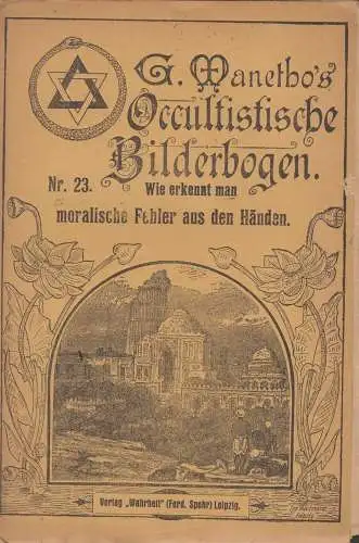 Heft: G. Manetho's Okkultistische Bilderbogen No. 23 - Wie erkennt man moralisch