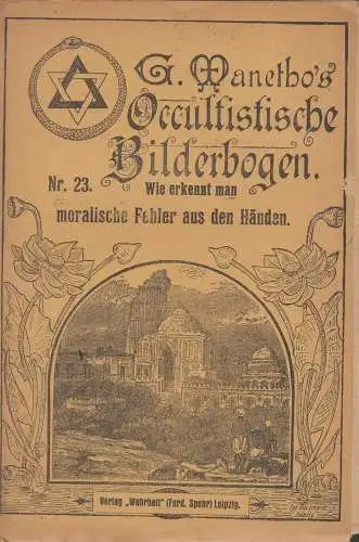 Heft: G. Manetho's Okkultistische Bilderbogen No. 23 - Wie erkennt man moralisch