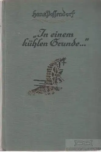 Buch: In einem kühlen Grunde, Possendorf, Hans. 1931, Otto Janke Verlag