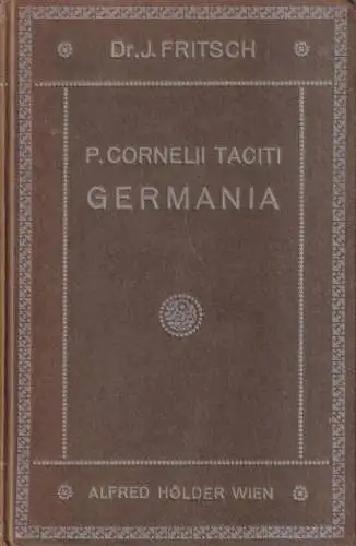 Buch: Germania, P. Cornelii Taciti  (Tacitus), 1914, Alfred Hölder Verlag