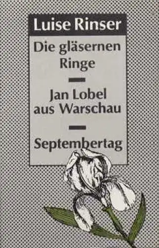 Buch: Die gläsernen Ringe. Jan Lobel aus Warschau. Septembertag, Rinser, Luise