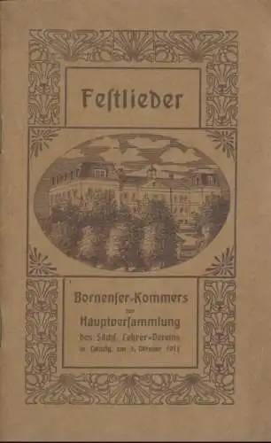 Buch: Fest-Lieder zum Bornenser-Kommers zur ... 1911, Gebr. Gebhardt