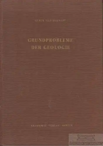 Buch: Grundprobleme der Geologie, von Bubnoff, Serge. 1954, Akademie Verlag