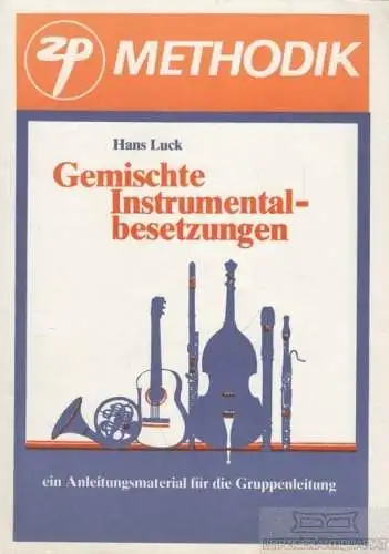 Buch: Gemischte Instrumentalbesetzungen, Luck, Hans. Methodik, 1989