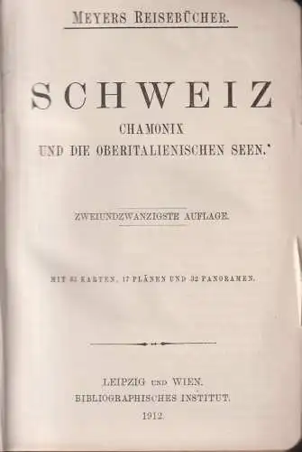 Buch: Schweiz, Chamonix und die oberitalienischen Seen. 1912, Meyers Reisebücher