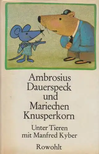 Buch: Ambrosius Dauerspeck und Mariechen Knusperkorn, Kyber, M., 1973, Rowolth