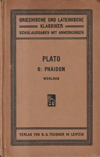 Platons ausgewählte Schriften für den Schulgebrauch erklärt, 6. Teil: Phaedon