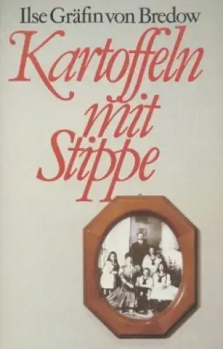 Buch: Kartoffeln mit Stippe, Bredow, Ilse Gräfin von. 1979, Deutscher Bücherbund