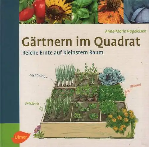 Buch: Gärtnern im Quadrat, Nageleisen, Anne-Marie, 2011, Ulmer, gebraucht, gut