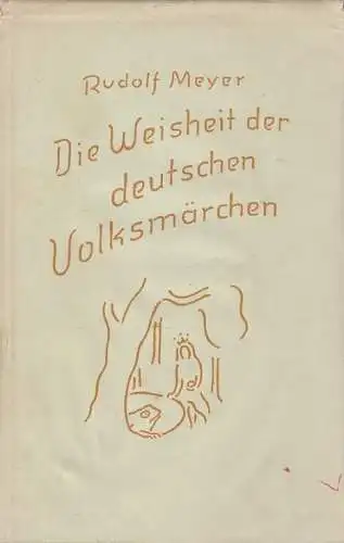 Buch: Zur Weisheit der deutschen Volksmärchen, Meyer, Rudolf. 1954, Urachhaus