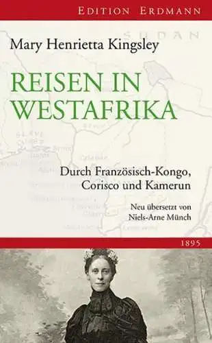 Buch: Reisen in Westafrika 1895, Mary Henrietta Kingsley, 2016, edition erdmann