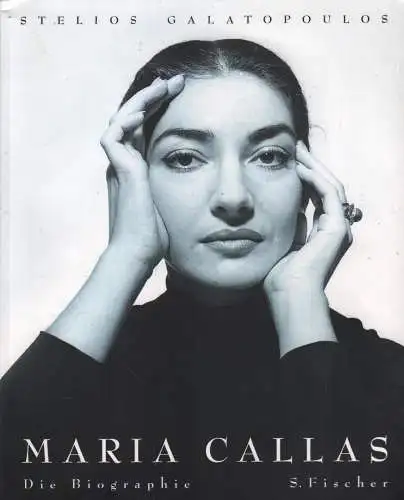 Buch: Maria Callas, Galatopoulos, Stelios. 2001, S. Fischer Verlag, Biographie