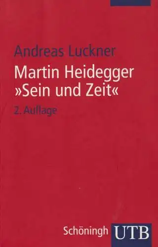 Buch: Martin Heidegger: Sein und Zeit, Luckner, Andreas, 2000, Schöningh