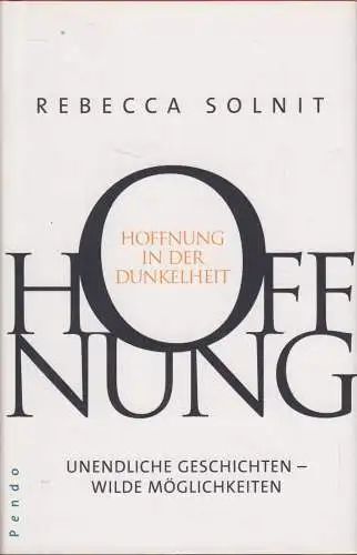 Buch: Hoffnung in der Dunkelheit, Rebecca Solnit, 2005, Pendo Verlag