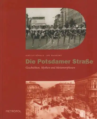 Buch: Die Potsdamer Straße, Nägele, Sibylle u.a., 2006, Metropol, sehr gut