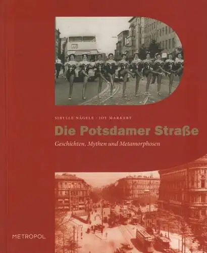 Buch: Die Potsdamer Straße, Nägele, Sibylle u.a., 2006, Metropol, sehr gut