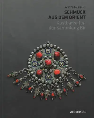 Buch: Schmuck aus dem Orient, Seiwert, Wolf-Dieter, 2009, Sammlung Bir, sehr gut