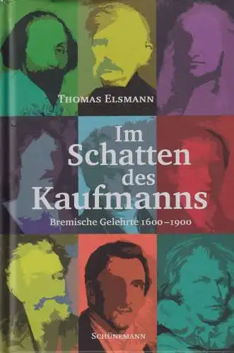 Buch: Im Schatten des Kaufmanns, Elsmann, Thomas, 2012, Schünemann, sehr gut