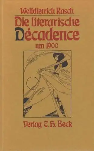 Buch: Die literarische Decadence um 1900, Rasch, Wolfdietrich. 1986, C. H. Beck