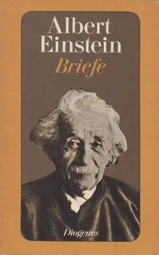 Buch: Briefe, Einstein, Albert. Detebe, 1981, Diogenes Verlag, Aus dem Nachlaß