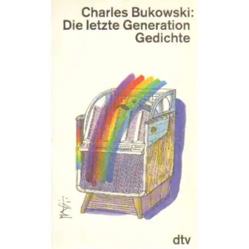 Buch: Die letzte Generation, Bukowski, Charles. 1991, dtv, Gedichte 1981- 346043