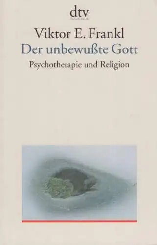 Buch: Der unbewußte Gott, Frankl, Viktor E., 2006, dtv, gebraucht, sehr gut