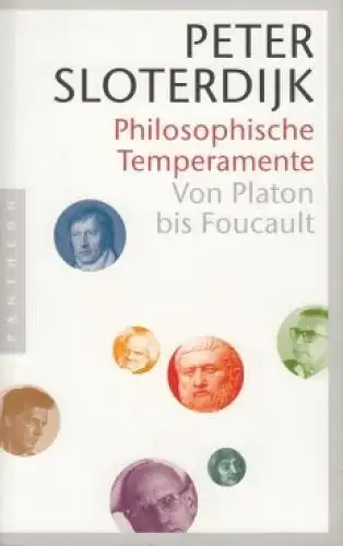 Buch: Philosophische Temperamente, Sloterdijk, Peter. 2011, Pantheon Verlag